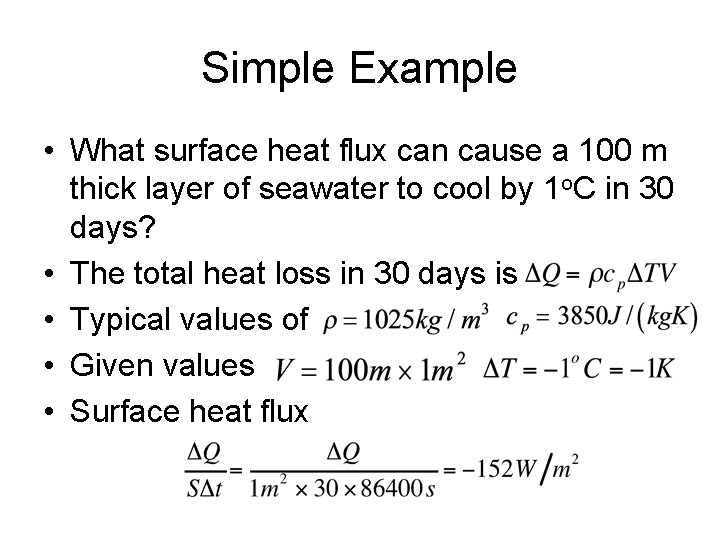 Simple Example • What surface heat flux can cause a 100 m thick layer