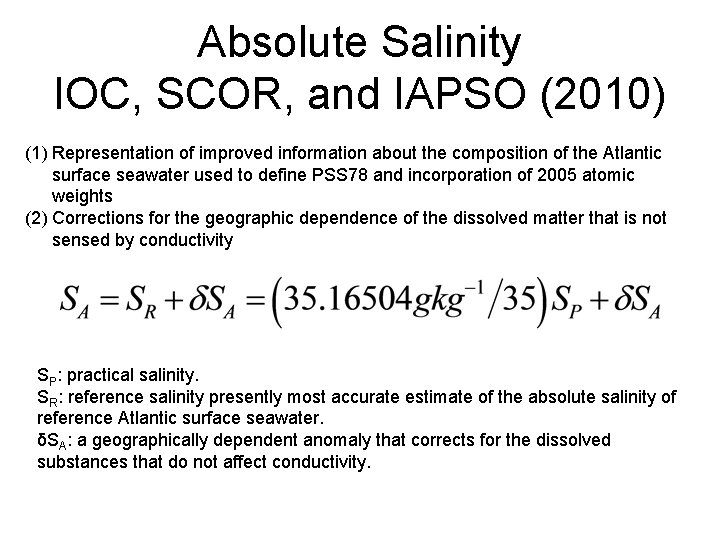 Absolute Salinity IOC, SCOR, and IAPSO (2010) (1) Representation of improved information about the Absolute Salinity IOC, SCOR, and IAPSO (2010) (1) Representation of improved information about the