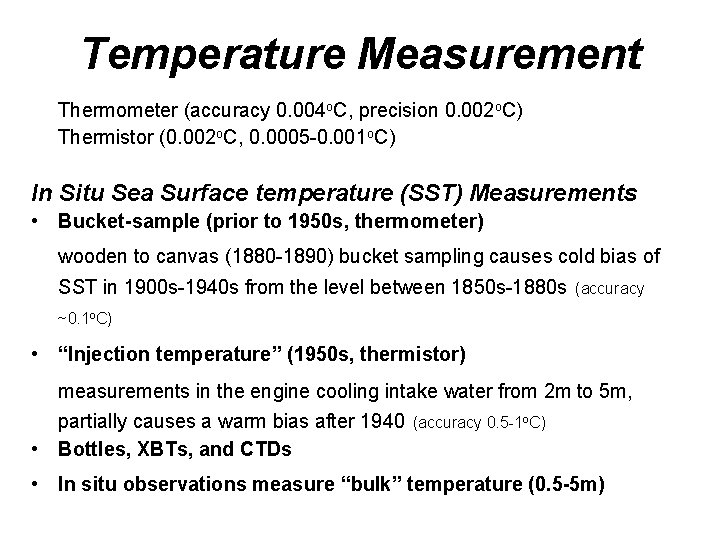 Temperature Measurement Thermometer (accuracy 0. 004 o. C, precision 0. 002 o. C) Thermistor Temperature Measurement Thermometer (accuracy 0. 004 o. C, precision 0. 002 o. C) Thermistor