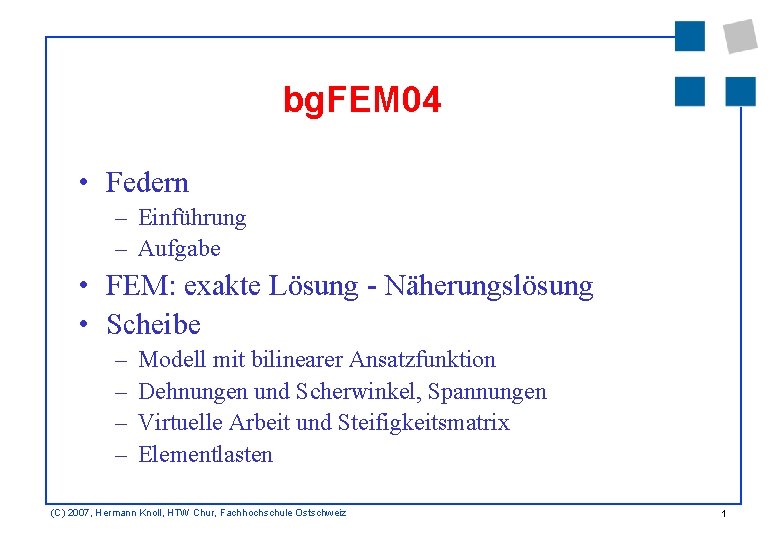 bg. FEM 04 • Federn – Einführung – Aufgabe • FEM: exakte Lösung -