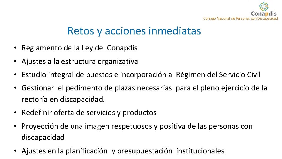 Consejo Nacional de Personas con Discapacidad Retos y acciones inmediatas • Reglamento de la