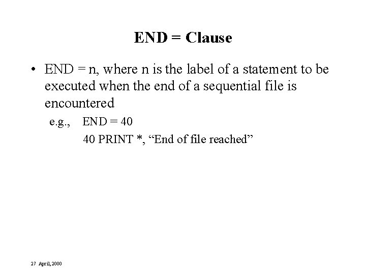 END = Clause • END = n, where n is the label of a