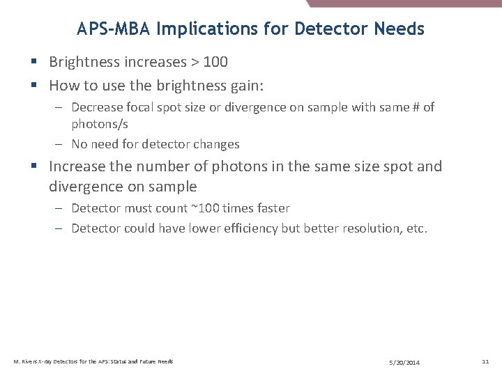 APS-MBA Implications for Detector Needs § Brightness increases > 100 § How to use APS-MBA Implications for Detector Needs § Brightness increases > 100 § How to use