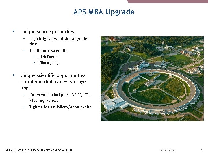 APS MBA Upgrade § Unique source properties: – High brightness of the upgraded ring APS MBA Upgrade § Unique source properties: – High brightness of the upgraded ring