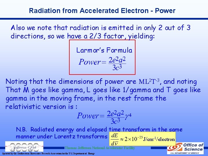 Radiation from Accelerated Electron - Power Also we note that radiation is emitted in