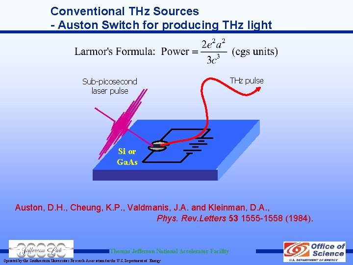 Conventional THz Sources - Auston Switch for producing THz light Sub-picosecond laser pulse THz