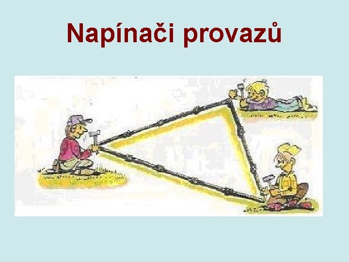 Napínači provazů 