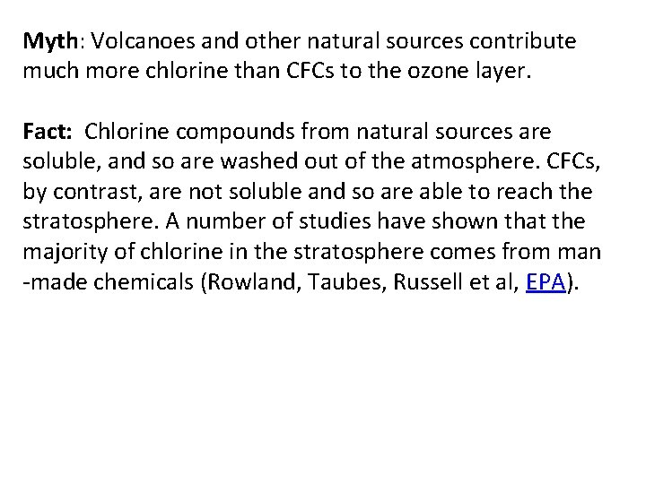 Myth: Volcanoes and other natural sources contribute much more chlorine than CFCs to the
