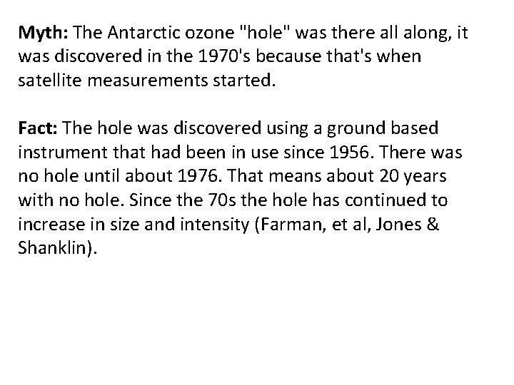 Myth: The Antarctic ozone "hole" was there all along, it was discovered in the