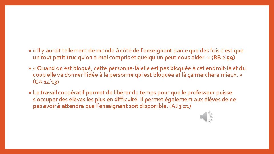 • « Il y aurait tellement de monde à côté de l’enseignant parce • « Il y aurait tellement de monde à côté de l’enseignant parce