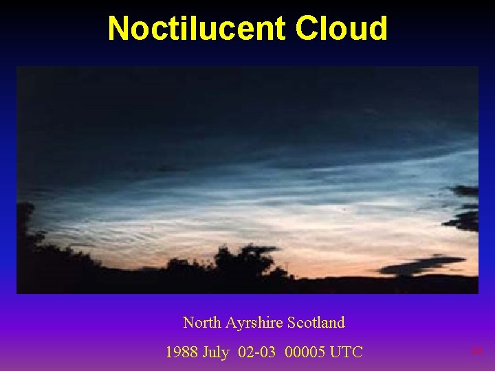 Noctilucent Cloud North Ayrshire Scotland 1988 July 02 -03 00005 UTC 24 