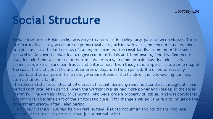 Social Structure Courtney Lee Social structure in Heian period was very structured as in
