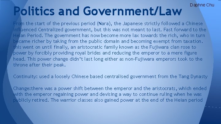 Politics and Government/Law Daphne Chu From the start of the previous period (Nara), the
