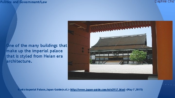 Politics and Government/Law One of the many buildings that make up the imperial palace