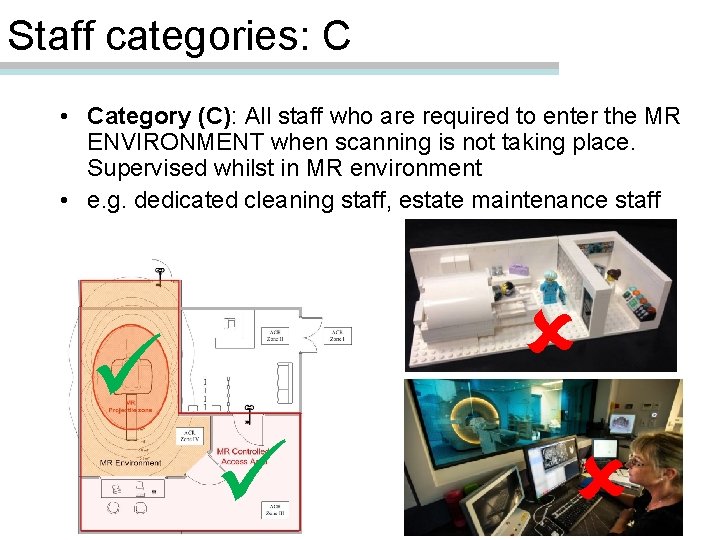 Staff categories: C • Category (C): All staff who are required to enter the Staff categories: C • Category (C): All staff who are required to enter the