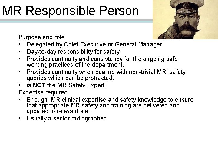 MR Responsible Person Purpose and role • Delegated by Chief Executive or General Manager