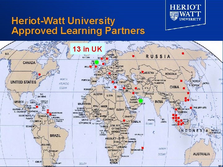 Heriot-Watt University Approved Learning Partners in UKand ASCs Map of the world with 13
