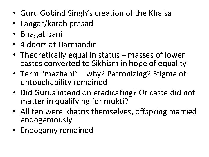  • • • Guru Gobind Singh’s creation of the Khalsa Langar/karah prasad Bhagat