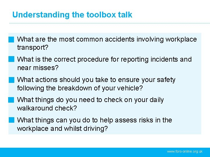 Understanding the toolbox talk What are the most common accidents involving workplace transport? What Understanding the toolbox talk What are the most common accidents involving workplace transport? What