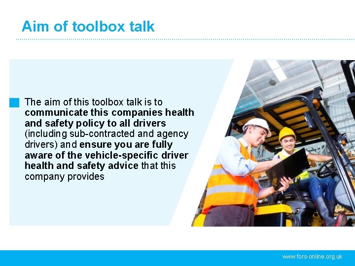 Aim of toolbox talk The aim of this toolbox talk is to communicate this Aim of toolbox talk The aim of this toolbox talk is to communicate this