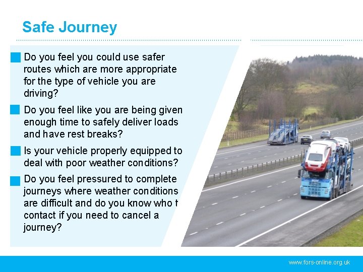Safe Journey Do you feel you could use safer routes which are more appropriate Safe Journey Do you feel you could use safer routes which are more appropriate