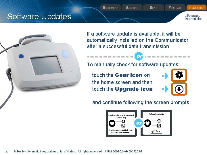 Software Updates If a software update is available, it will be automatically installed on