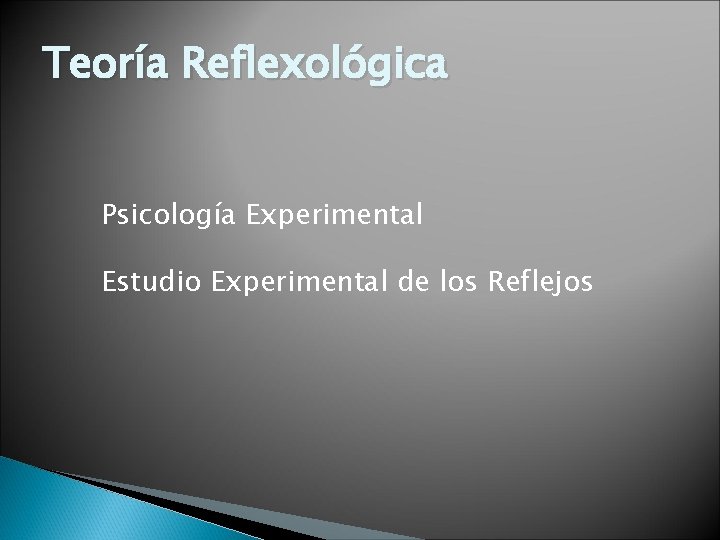 Teoría Reflexológica Psicología Experimental Estudio Experimental de los Reflejos 