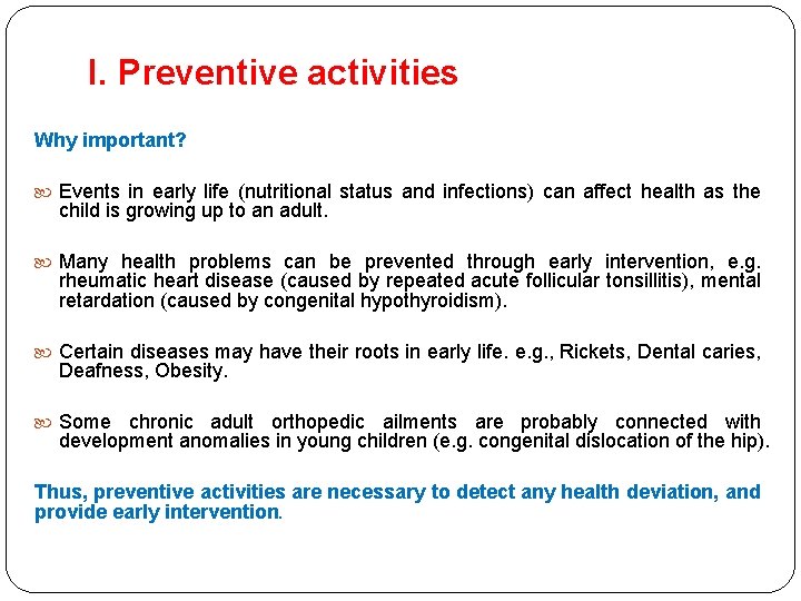 I. Preventive activities Why important? Events in early life (nutritional status and infections) can I. Preventive activities Why important? Events in early life (nutritional status and infections) can