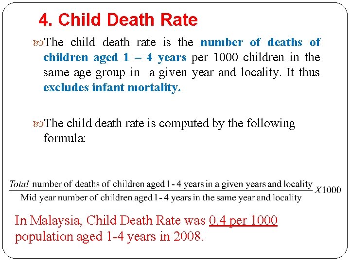 4. Child Death Rate The child death rate is the number of deaths of 4. Child Death Rate The child death rate is the number of deaths of