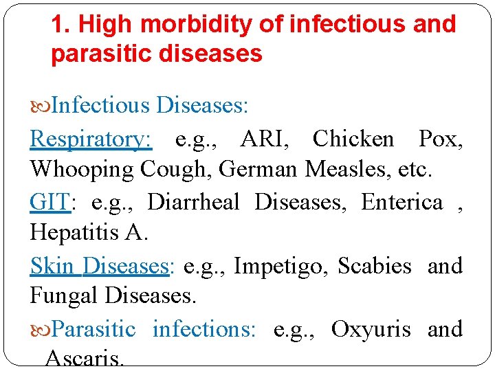 1. High morbidity of infectious and parasitic diseases Infectious Diseases: Respiratory: e. g. , 1. High morbidity of infectious and parasitic diseases Infectious Diseases: Respiratory: e. g. ,
