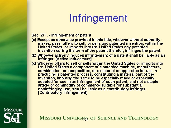 Infringement Sec. 271. - Infringement of patent (a) Except as otherwise provided in this