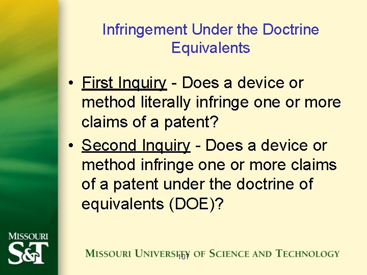 Infringement Under the Doctrine Equivalents • First Inquiry - Does a device or method