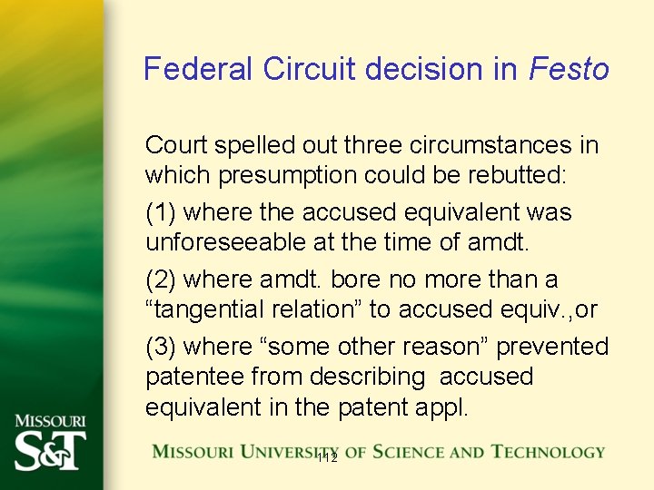 Federal Circuit decision in Festo Court spelled out three circumstances in which presumption could