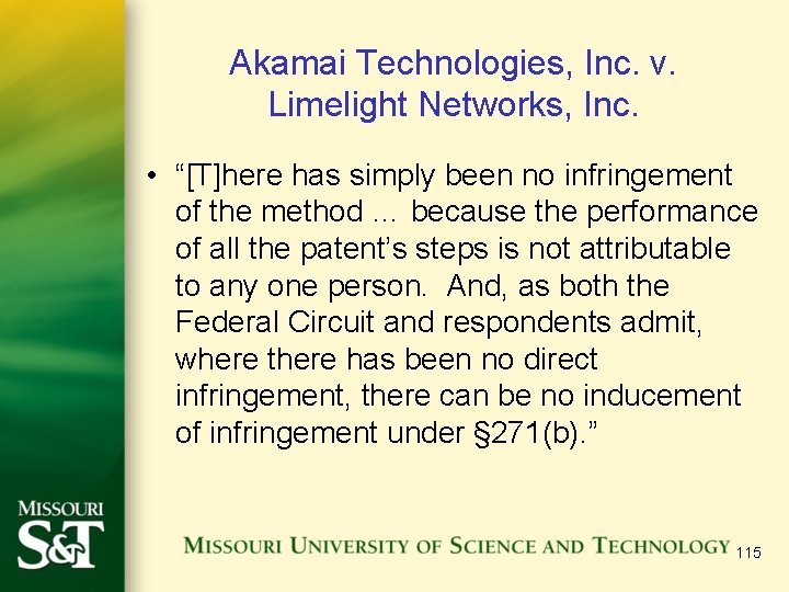 Akamai Technologies, Inc. v. Limelight Networks, Inc. • “[T]here has simply been no infringement