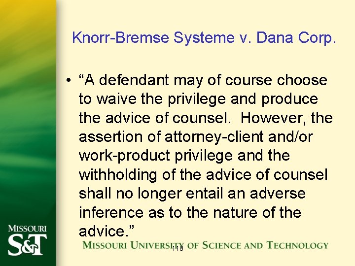 Knorr-Bremse Systeme v. Dana Corp. • “A defendant may of course choose to waive