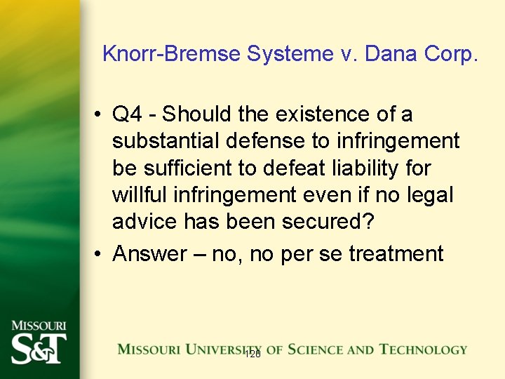 Knorr-Bremse Systeme v. Dana Corp. • Q 4 - Should the existence of a