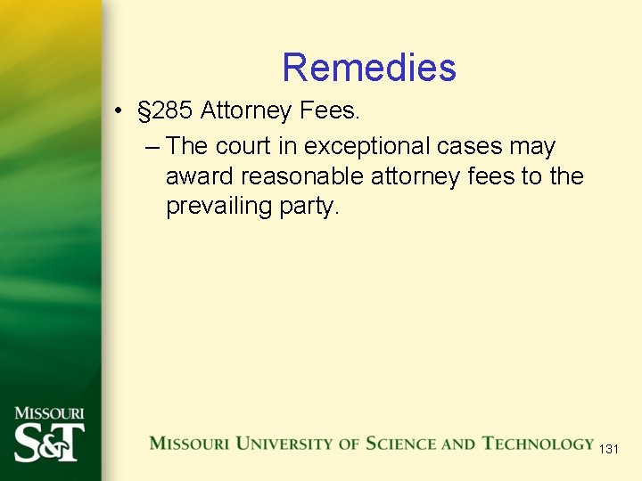 Remedies • § 285 Attorney Fees. – The court in exceptional cases may award