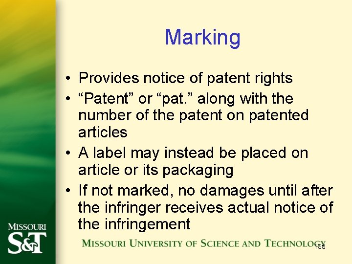 Marking • Provides notice of patent rights • “Patent” or “pat. ” along with