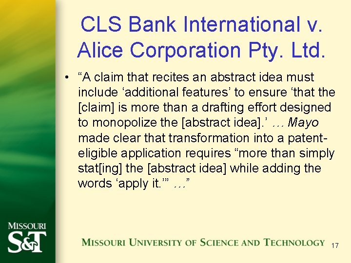 CLS Bank International v. Alice Corporation Pty. Ltd. • “A claim that recites an