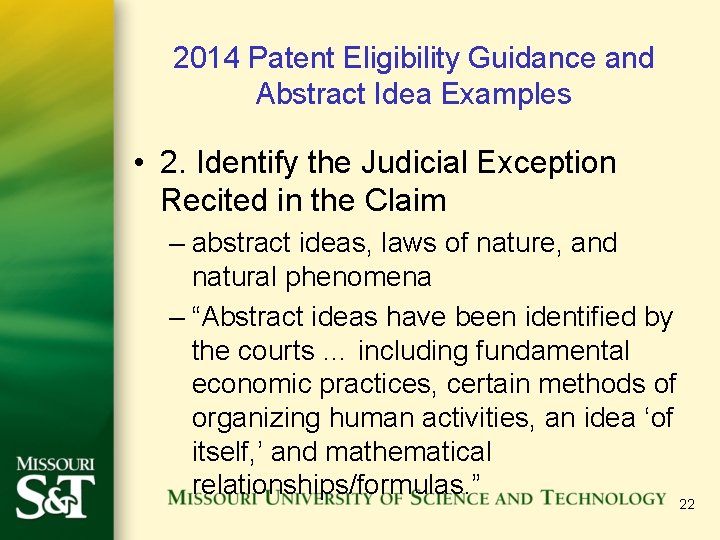 2014 Patent Eligibility Guidance and Abstract Idea Examples • 2. Identify the Judicial Exception