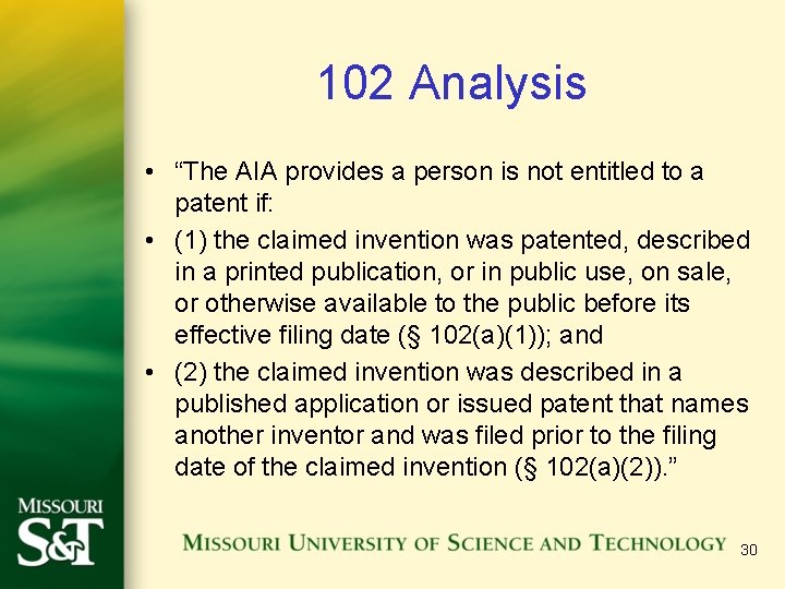 102 Analysis • “The AIA provides a person is not entitled to a patent