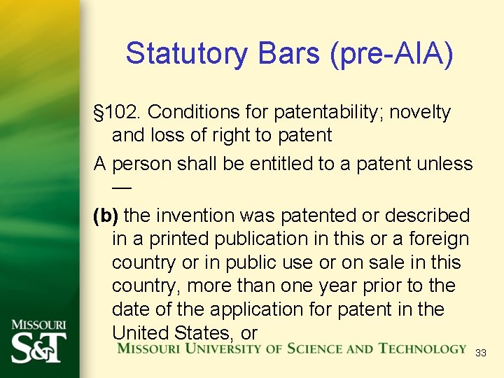 Statutory Bars (pre-AIA) § 102. Conditions for patentability; novelty and loss of right to