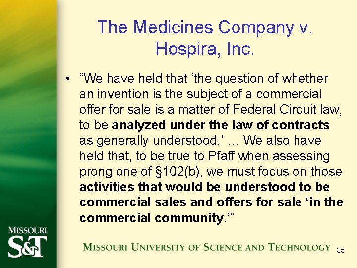 The Medicines Company v. Hospira, Inc. • “We have held that ‘the question of