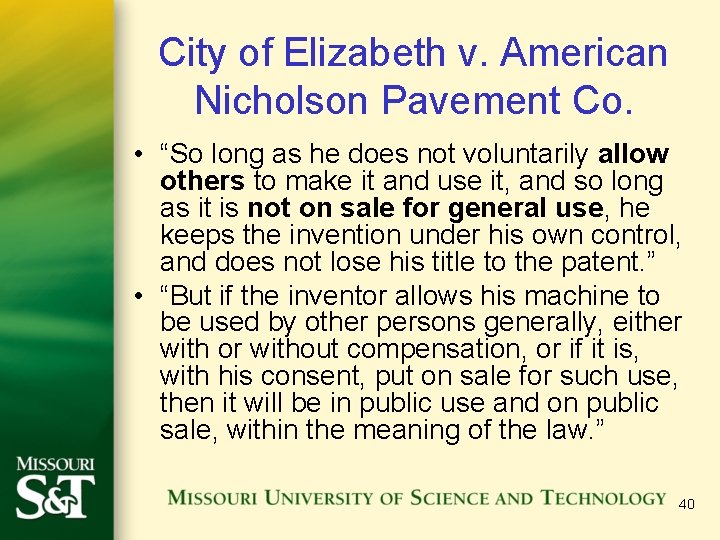 City of Elizabeth v. American Nicholson Pavement Co. • “So long as he does