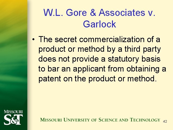 W. L. Gore & Associates v. Garlock • The secret commercialization of a product