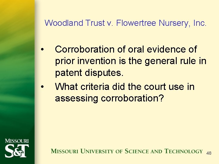 Woodland Trust v. Flowertree Nursery, Inc. • • Corroboration of oral evidence of prior