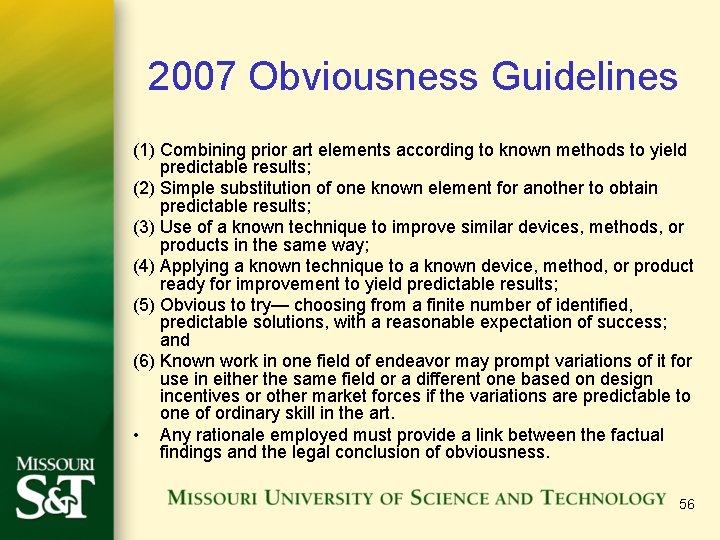2007 Obviousness Guidelines (1) Combining prior art elements according to known methods to yield