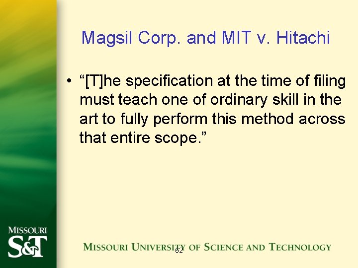 Magsil Corp. and MIT v. Hitachi • “[T]he specification at the time of filing