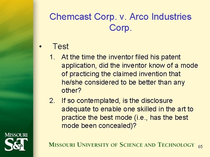 Chemcast Corp. v. Arco Industries Corp. • Test 1. At the time the inventor