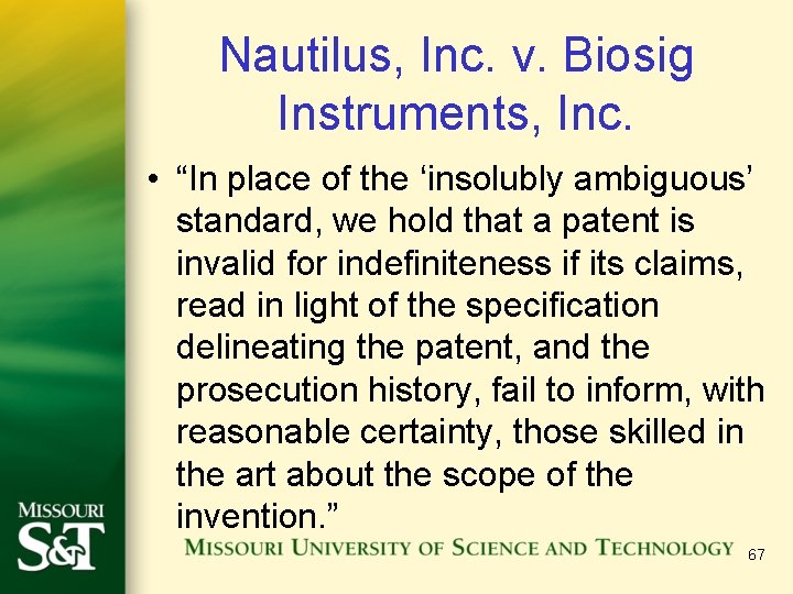 Nautilus, Inc. v. Biosig Instruments, Inc. • “In place of the ‘insolubly ambiguous’ standard,
